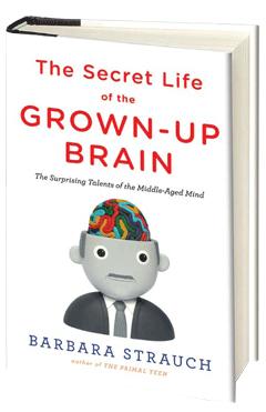 The Secret LIfe of the Grown-Up Brain
