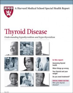 Thyroid Disease - Understanding Hypothyroidism and Hyperthyroidism, by Harvard Medical School